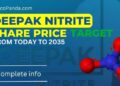 Deepak Nitrite Share Price Target 2024, 2025, 2027, 2030, 2035 (Long ...
